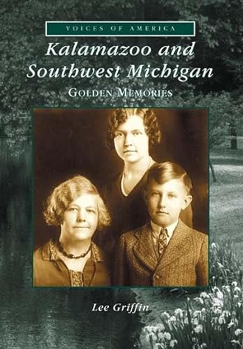 Stock image for Kalamazoo and Southwest Michigan: Golden Memories for sale by Lowry's Books