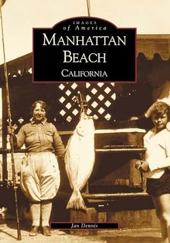 Stock image for Manhattan Beach (CA) (Images of America) for sale by KuleliBooks