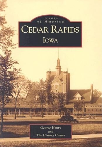 Imagen de archivo de Cedar Rapids (IA) (Images of America) a la venta por HPB-Ruby