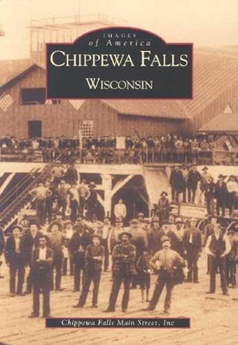Stock image for Chippewa Falls, Wisconsin for sale by Better World Books: West