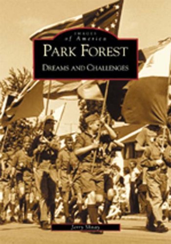 9780738519500: Park Forest: Dreams and Challenges (Images of America)