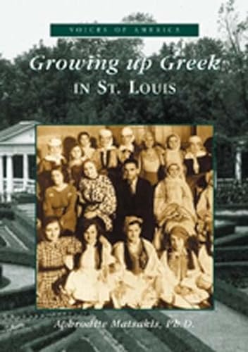 Stock image for Growing Up Greek in St. Louis for sale by ThriftBooks-Dallas