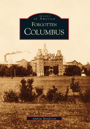 Beispielbild fr Forgotten Columbus zum Verkauf von Better World Books