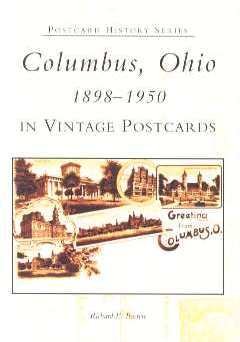 9780738519623: Columbus, Ohio 1898-1950 in Vintage Postcards (Postcard History)