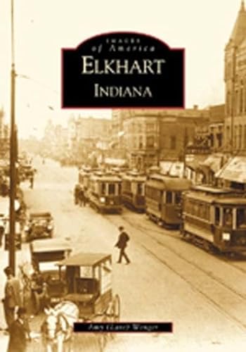 Imagen de archivo de Elkhart Indiana a la venta por Better World Books