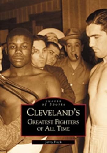Beispielbild fr Cleveland's Greatest Fighters of All Time (Images of Sports) zum Verkauf von HPB-Emerald