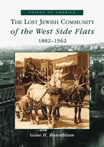 Lost Jewish Community of the West Side Flats: 1882-1962, The (MN) (Voices of America)