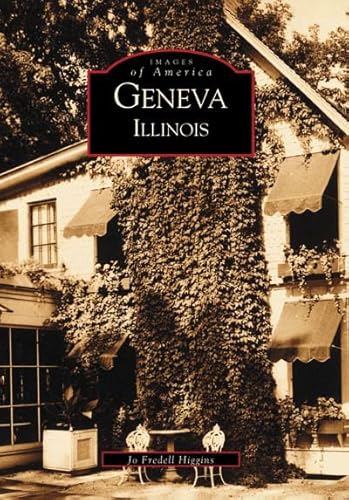 Stock image for Geneva, Illinois (Images of America) for sale by SecondSale