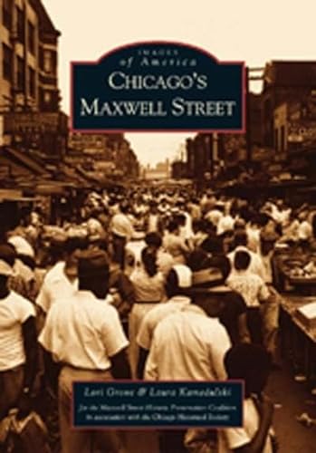 Stock image for Chicago's Maxwell Street (IL) (Images of America) for sale by BooksRun