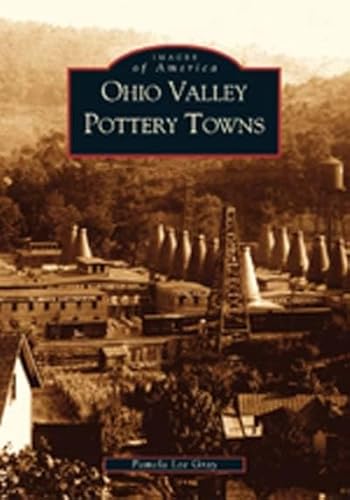 Stock image for Ohio Valley Pottery Towns (OH) (Images of America) for sale by Open Books