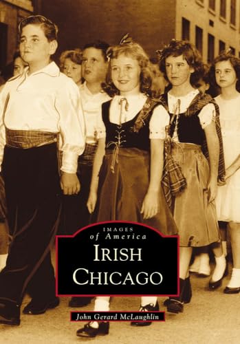 9780738520384: Irish Chicago (Images of America: Illinois)