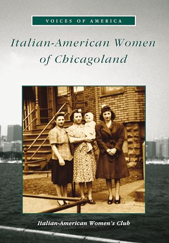 Stock image for Italian-American Women of Chicagoland for sale by ThriftBooks-Atlanta
