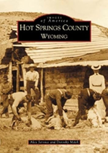 9780738520582: Hot Springs County, Wyoming (Images of America)