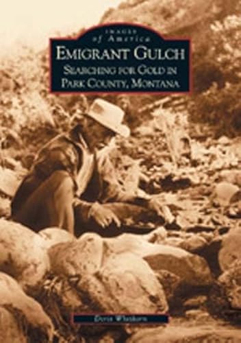 Imagen de archivo de Emigrant Gulch: Searching for Gold in Park County (MT) (Images of America) a la venta por HPB-Ruby