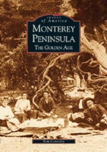 Stock image for Monterey Peninsula: The Golden Age for sale by ThriftBooks-Dallas