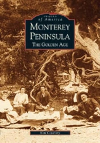 Stock image for Monterey Peninsula: The Golden Age for sale by ThriftBooks-Dallas