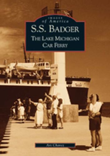 Stock image for S.S. Badger: The Lake Michigan Car Ferry for sale by John M. Gram