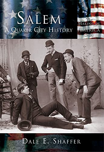 Stock image for Salem: A Quaker City History (OH) (Making of America) for sale by GF Books, Inc.