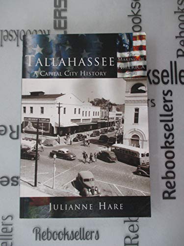 TALLAHASSEE: A CAPITAL CITY HISTORY