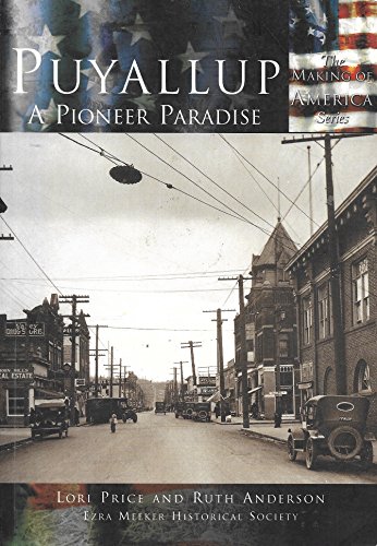 Stock image for Puyallup: A Pioneer Paradise for sale by ThriftBooks-Atlanta