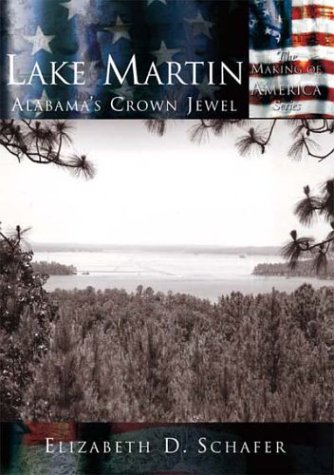 Imagen de archivo de Lake Martin : Alabama's Crown Jewel a la venta por Better World Books