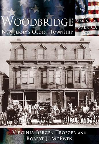 Imagen de archivo de Woodbridge : New Jersey's Oldest Township a la venta por Better World Books