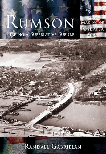 Rumson: Shaping a Superlative Suburb (NJ) (Making of America) (9780738523989) by Randall Gabrielan