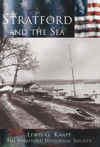 Stock image for Stratford and the Sea (CT) (Making of America) for sale by SecondSale