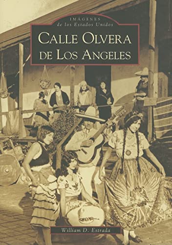 Imagen de archivo de Calle Olvera de Los Angeles a la venta por Kennys Bookshop and Art Galleries Ltd.