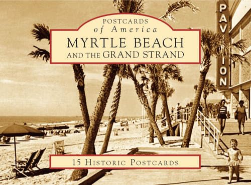 Imagen de archivo de Myrtle Beach and the Grand Strand: 15 Historic Postcards (Loose Leaf) a la venta por AussieBookSeller