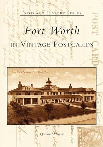 9780738528649: Fort Worth in Vintage Postcards (TX) (Postcard History Series)