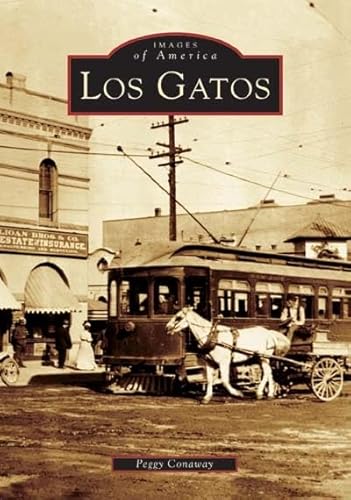 Beispielbild fr Los Gatos (CA) (Images of America) zum Verkauf von BooksRun