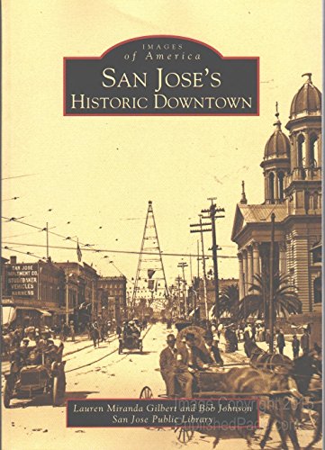 Beispielbild fr San Jose's Historic Downtown zum Verkauf von ThriftBooks-Atlanta