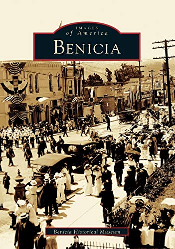 Imagen de archivo de Benicia (CA) (Images of America) a la venta por SecondSale