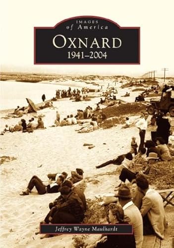 Stock image for Oxnard: 1941-2004 California Images of America for sale by Mike's Baseball Books