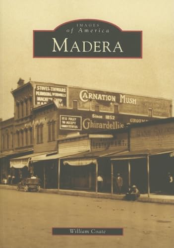 9780738529844: Madera, California (Images of America)