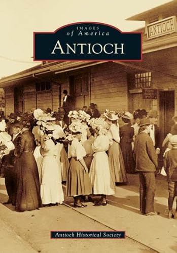 Imagen de archivo de Antioch (CA) (Images of America) a la venta por HPB-Red