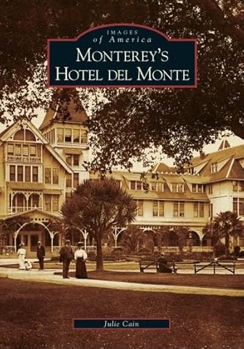 

Monterey's Hotel del Monte (CA) (Images of America) Paperback