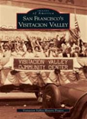Stock image for San Francisco's Visitacion Valley (CA) (Images of America) for sale by Books From California