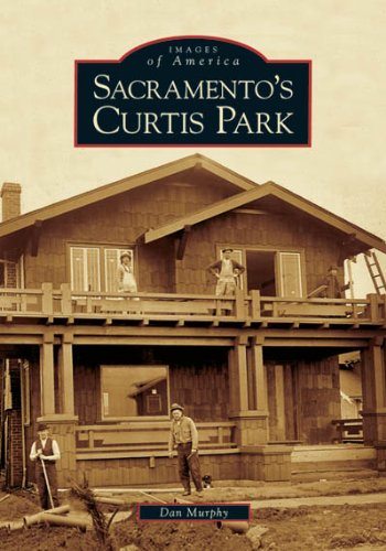 Stock image for Sacramento's Curtis Park (CA) (Images of America) for sale by HPB Inc.