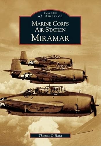 Beispielbild fr Marine Corps Air Station Miramar zum Verkauf von ThriftBooks-Atlanta