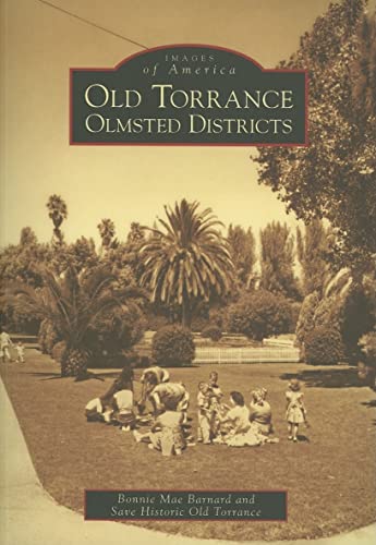 Stock image for Old Torrance Olmsted District (Images of America) for sale by SecondSale