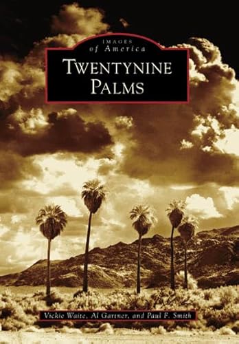 Stock image for Twentynine Palms (CA) (Images of America) for sale by SecondSale