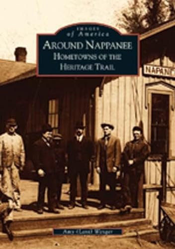 Imagen de archivo de Around Nappanee: Hometowns of the Heritage Trail a la venta por Defunct Books