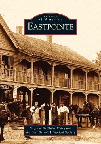 Stock image for Eastpointe (Images of America (Arcadia Publishing)) for sale by John M. Gram