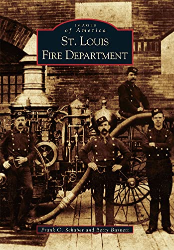 9780738531922: St. Louis Fire Department (Images of America)