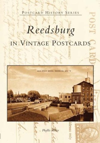 Reedsburg In Vintage Postcards (WI) (Postcard History Series) (9780738532035) by Miller, Phyllis