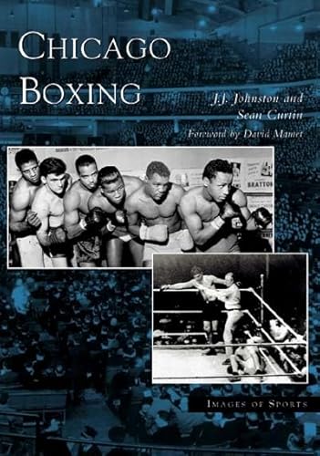 9780738532103: Chicago Boxing (IL) (Images of Sports)