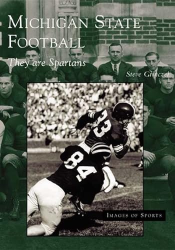 Beispielbild fr Michigan State Football : They Are Spartans zum Verkauf von Better World Books