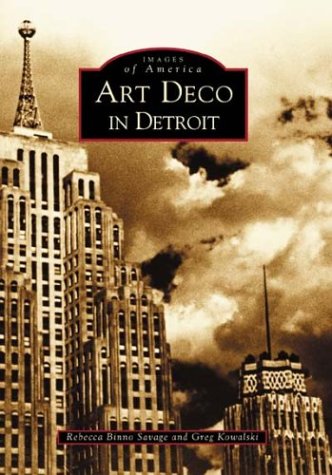 Imagen de archivo de Art Deco in Detroit (Images of America) a la venta por HPB-Ruby